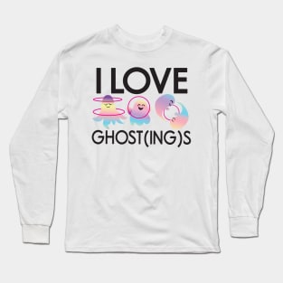 I LOVE GHOST(ING)S Long Sleeve T-Shirt